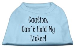 Can't Hold My Licker Screen Print Shirts Baby Blue (size: L (14))